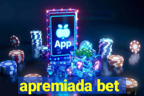 apremiada bet